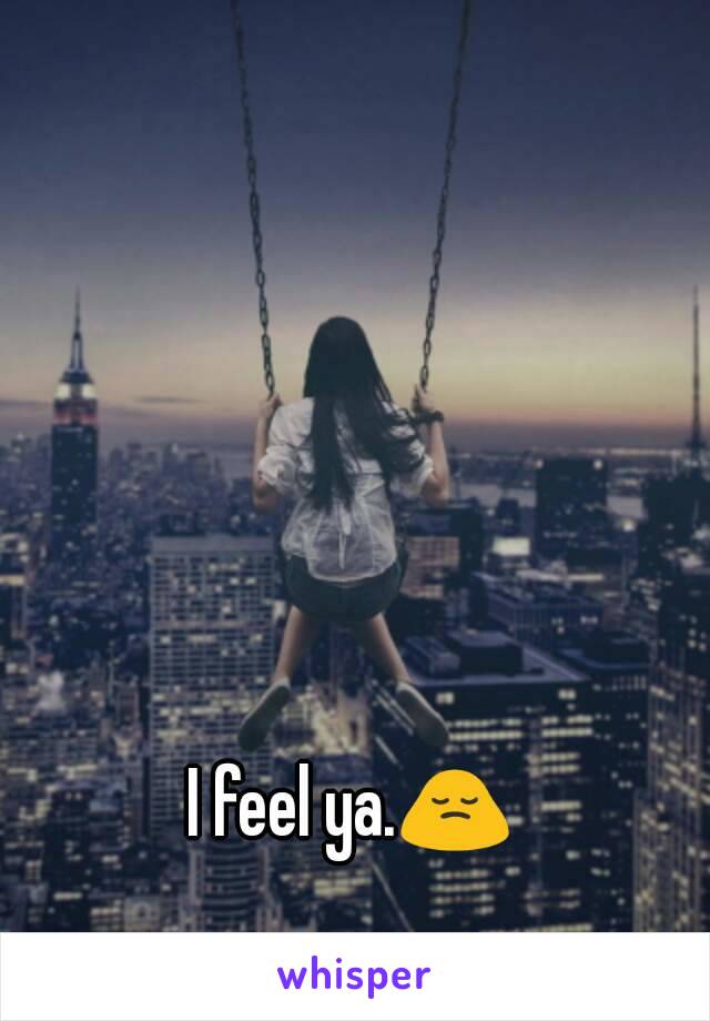 I feel ya.🙍