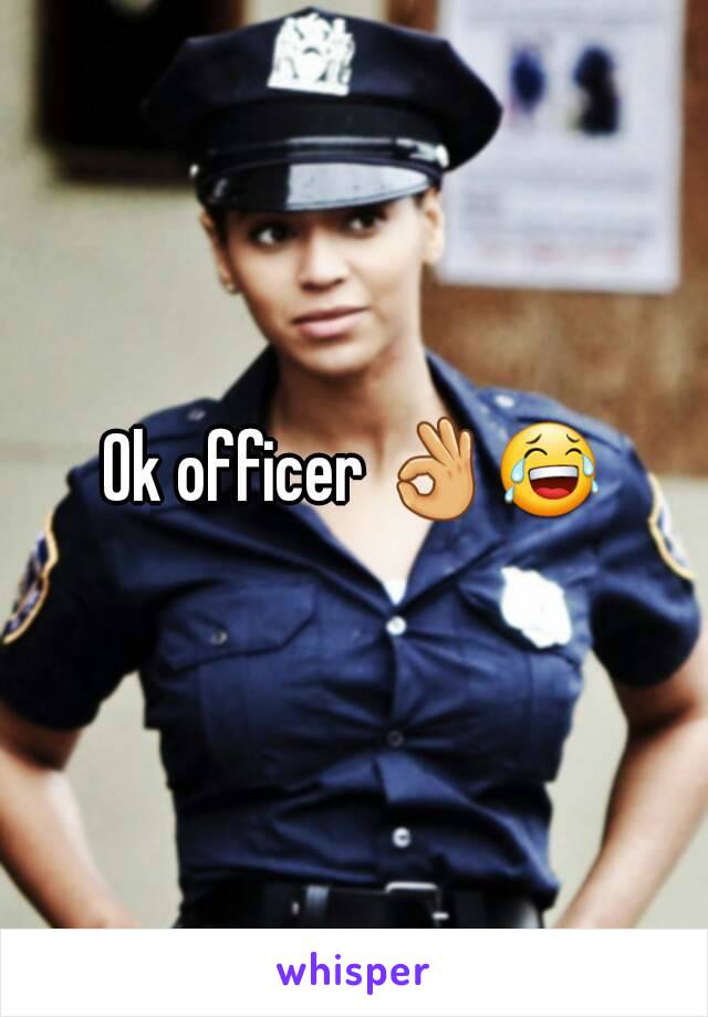 Ok officer 👌😂