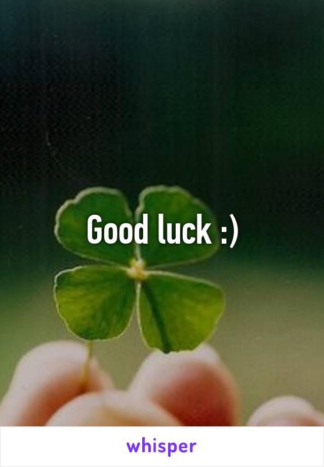 Good luck :)