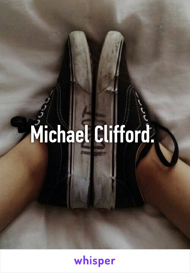 Michael Clifford. 