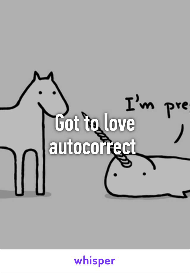 Got to love autocorrect 