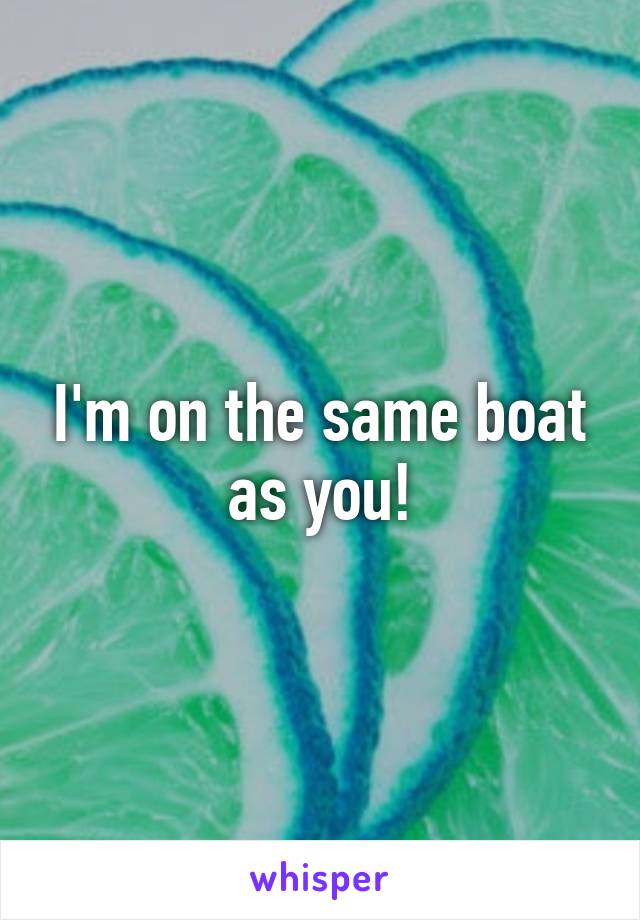 I'm on the same boat as you!