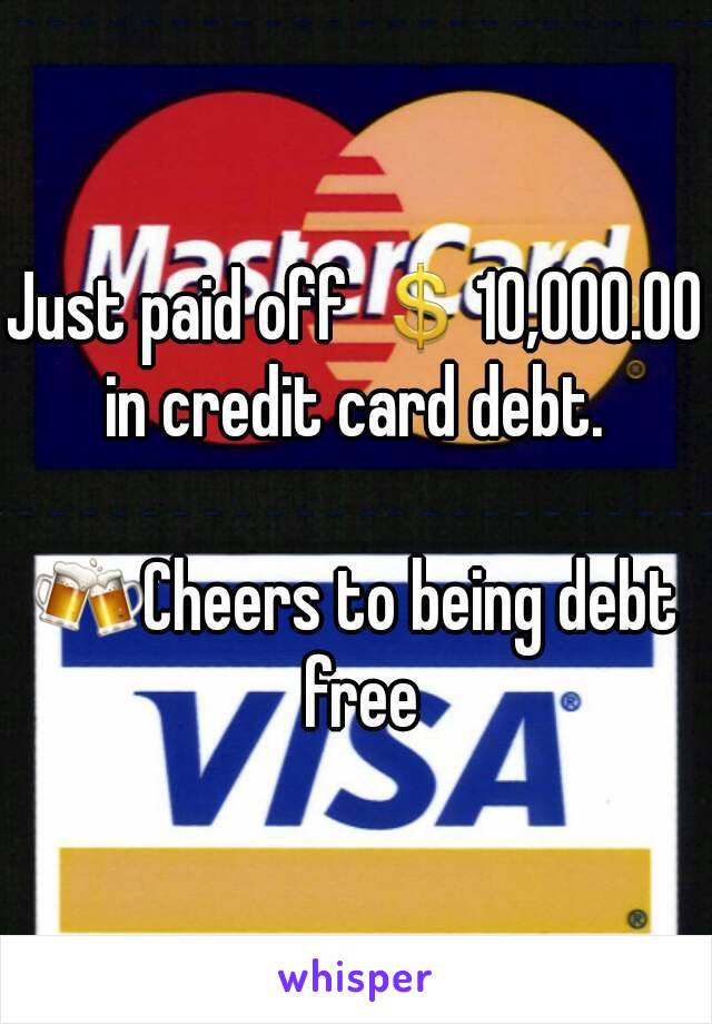 Just paid off 💲10,000.00 in credit card debt. 

🍻Cheers to being debt free