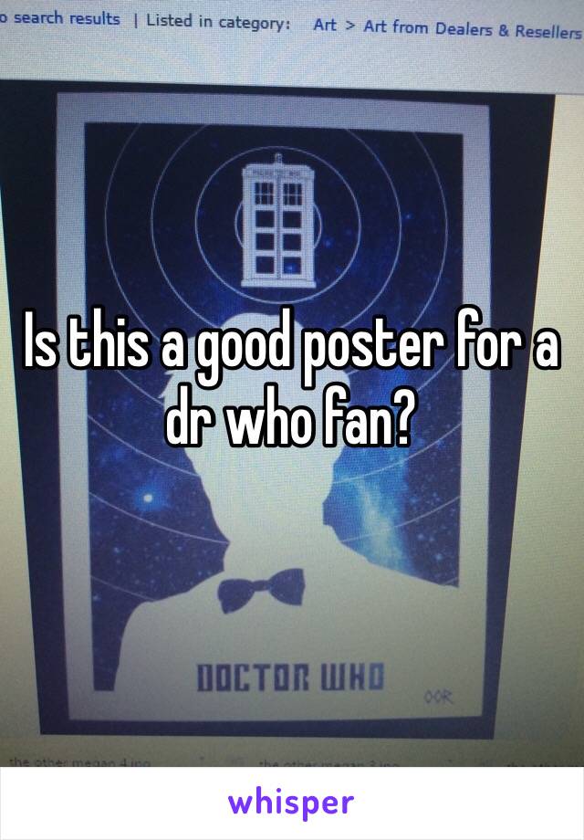 Is this a good poster for a dr who fan?