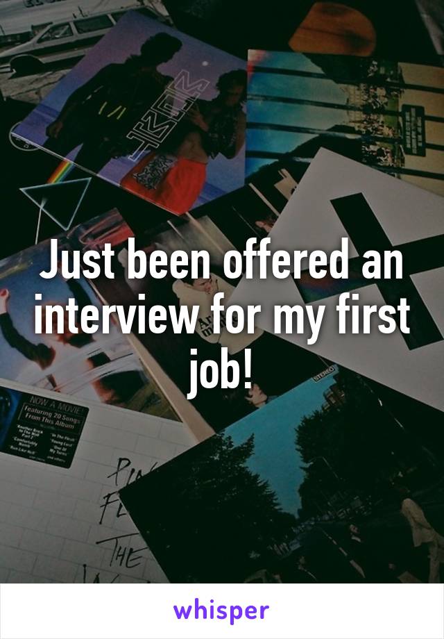 Just been offered an interview for my first job!