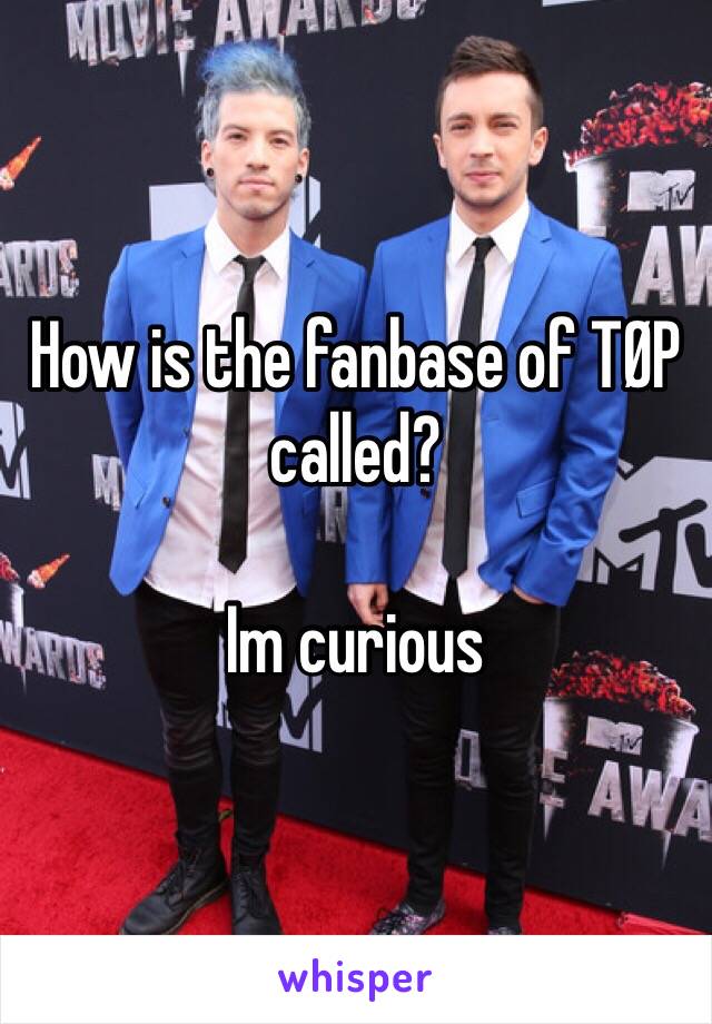 How is the fanbase of TØP called?

Im curious