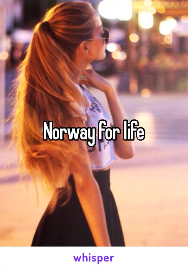 Norway for life