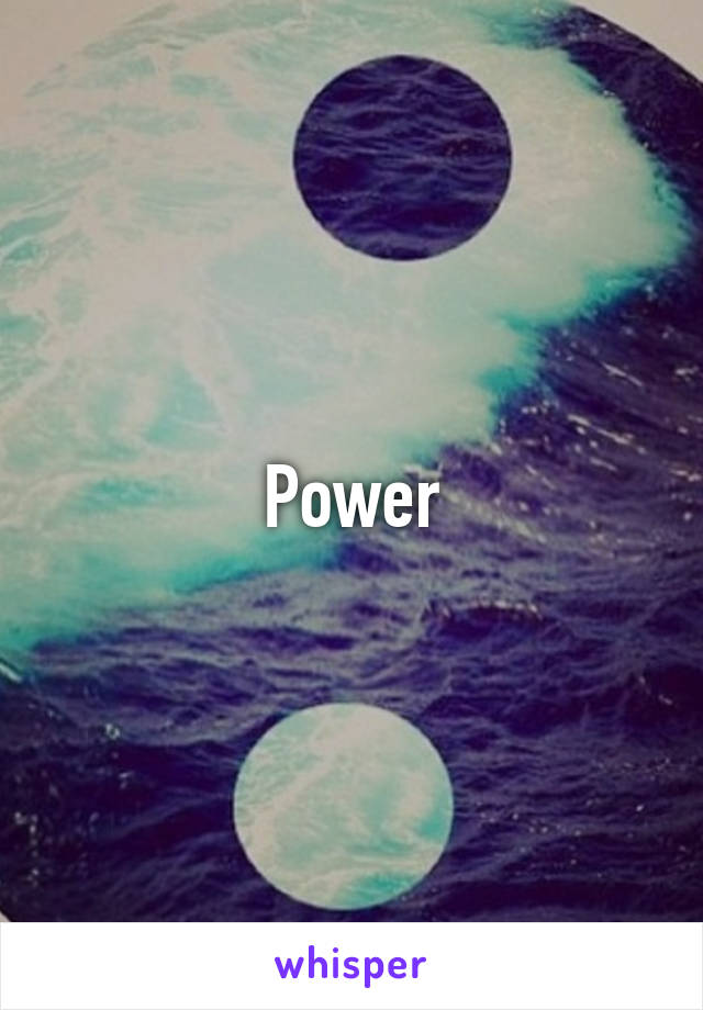 Power