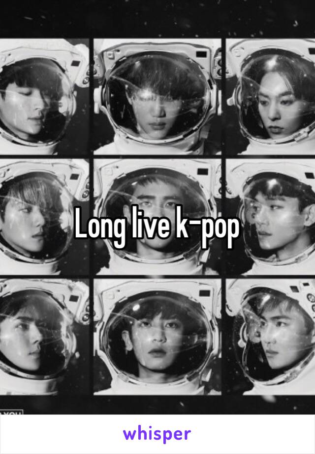 Long live k-pop