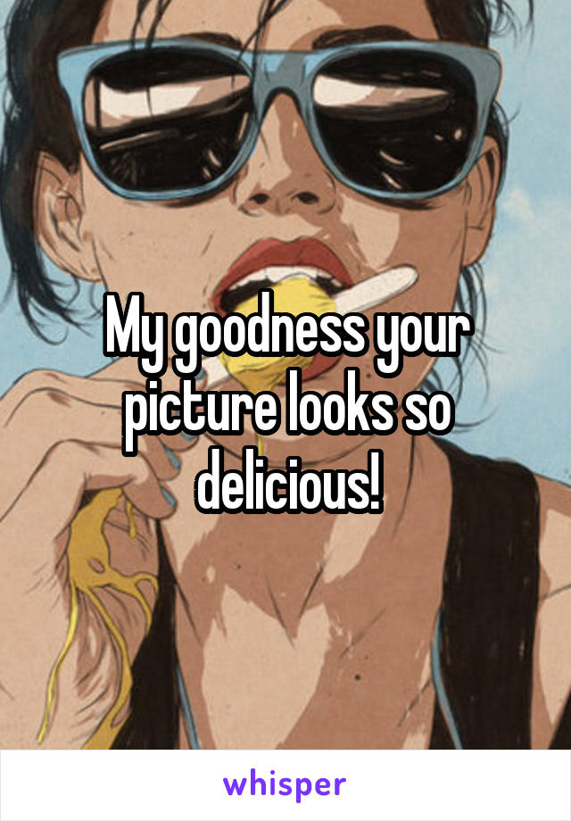 My goodness your picture looks so delicious!