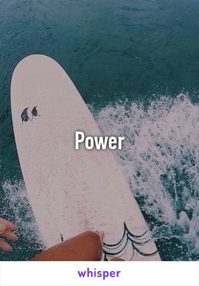 Power