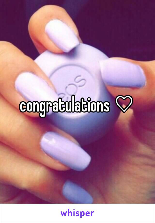 congratulations ♡