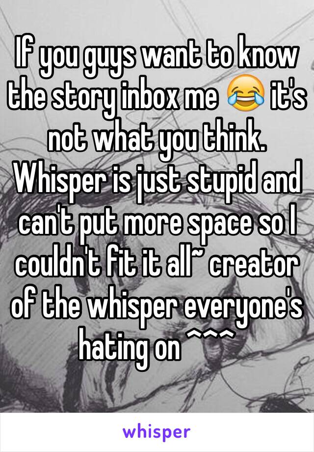 If you guys want to know the story inbox me 😂 it's not what you think. Whisper is just stupid and can't put more space so I couldn't fit it all~ creator of the whisper everyone's hating on ^^^
