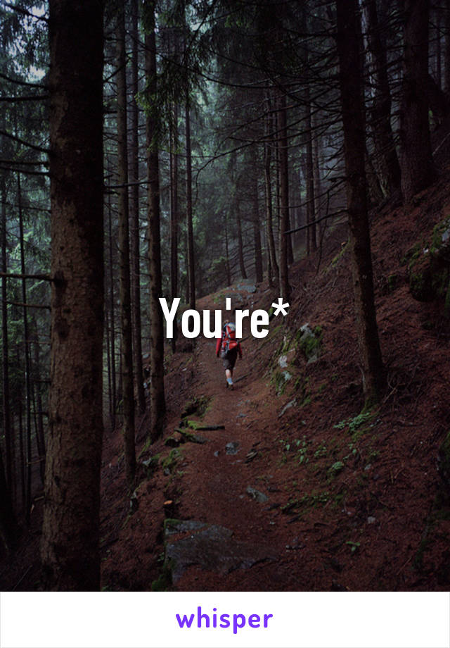 You're*