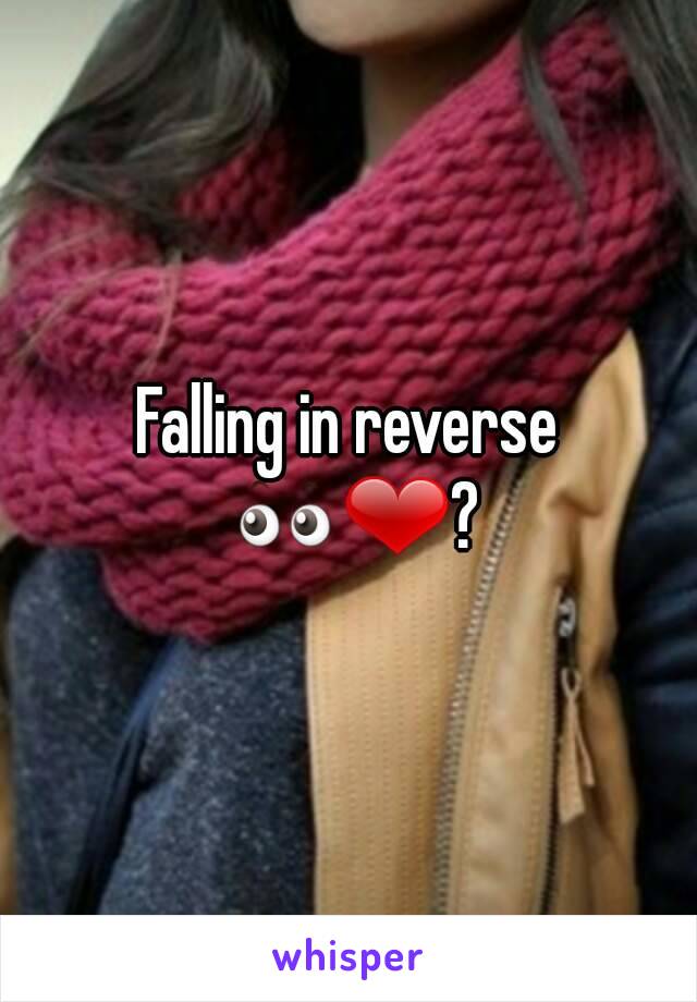 Falling in reverse 👀❤?