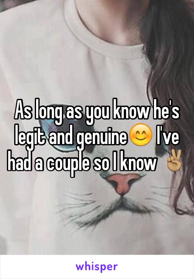 As long as you know he's legit and genuine😊 I've had a couple so I know ✌🏽️