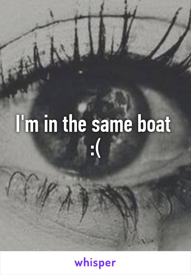 I'm in the same boat  :(