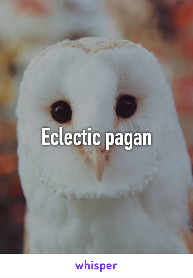 Eclectic pagan