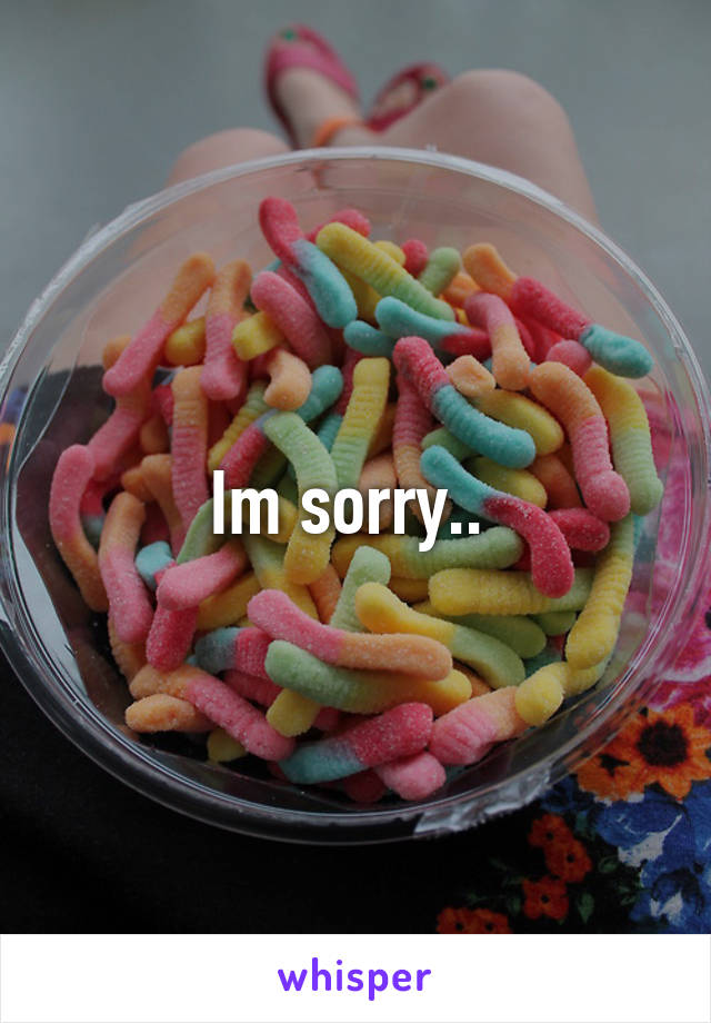 Im sorry.. 