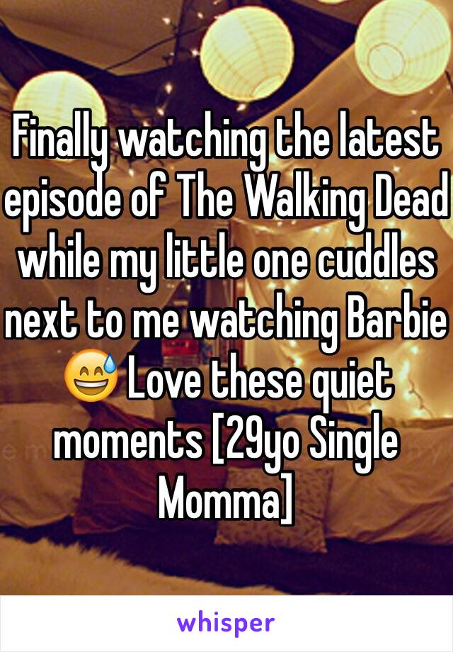 Finally watching the latest episode of The Walking Dead while my little one cuddles next to me watching Barbie 😅 Love these quiet moments [29yo Single Momma]