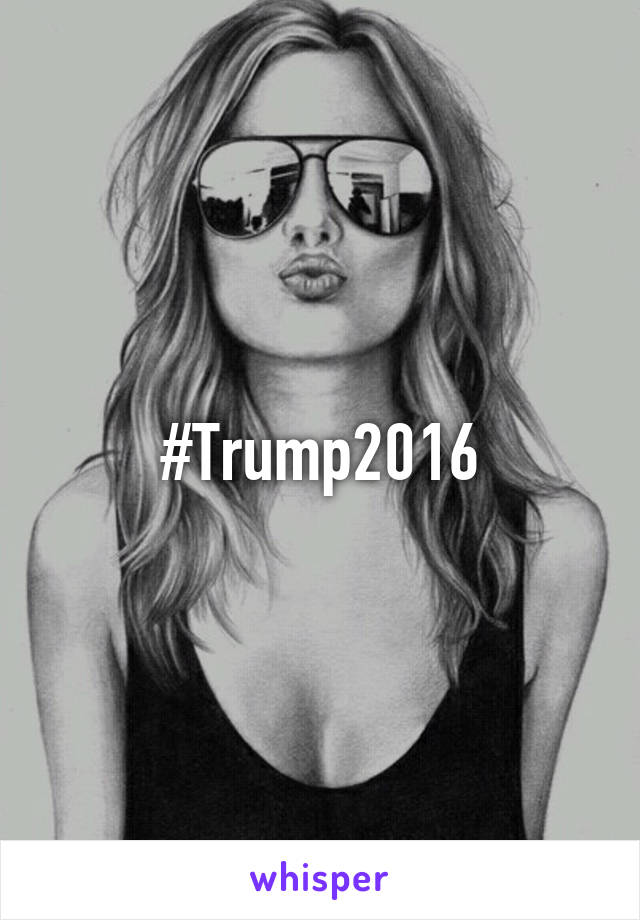 #Trump2016