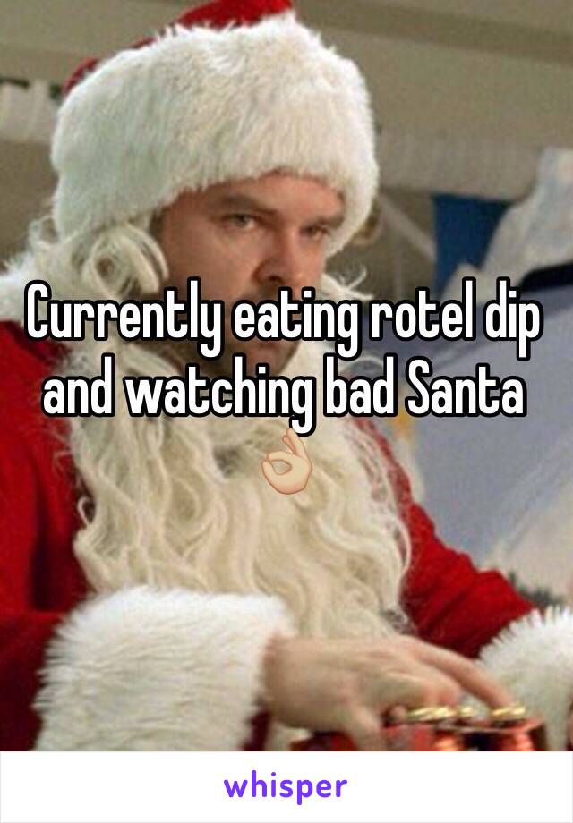 Currently eating rotel dip and watching bad Santa 👌🏼