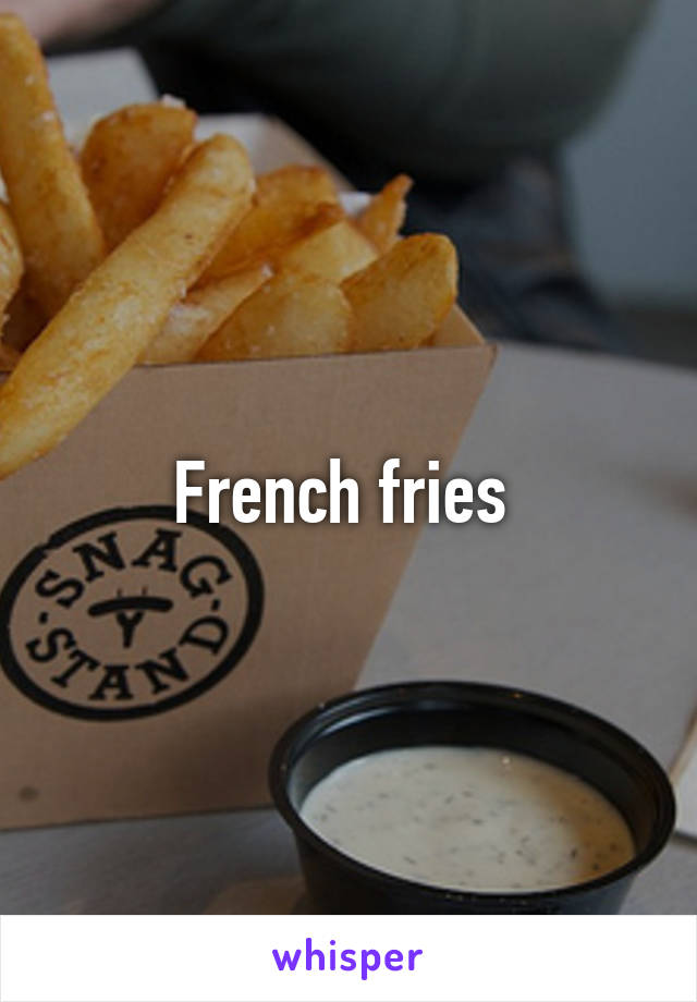 French fries 