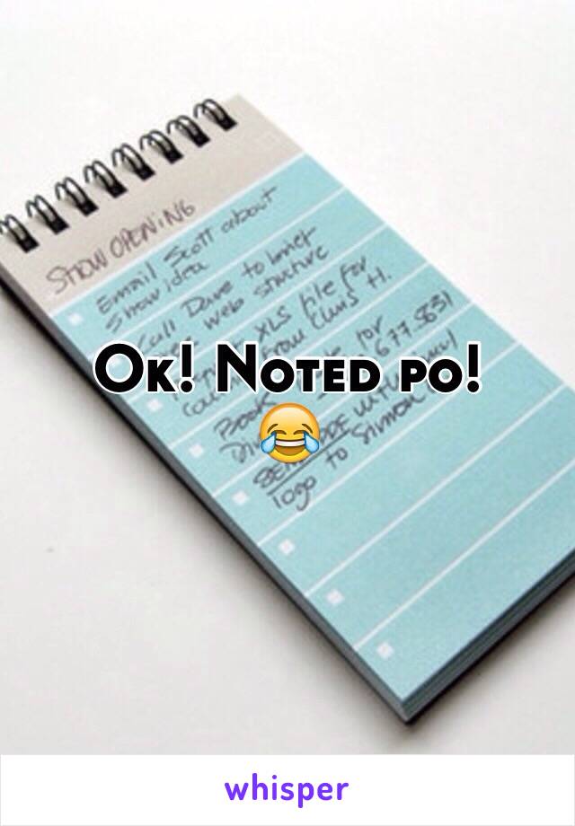 Ok! Noted po!
😂