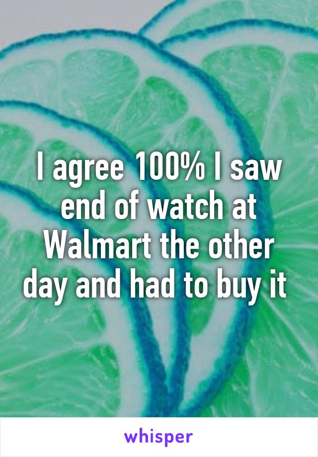 I agree 100% I saw end of watch at Walmart the other day and had to buy it 