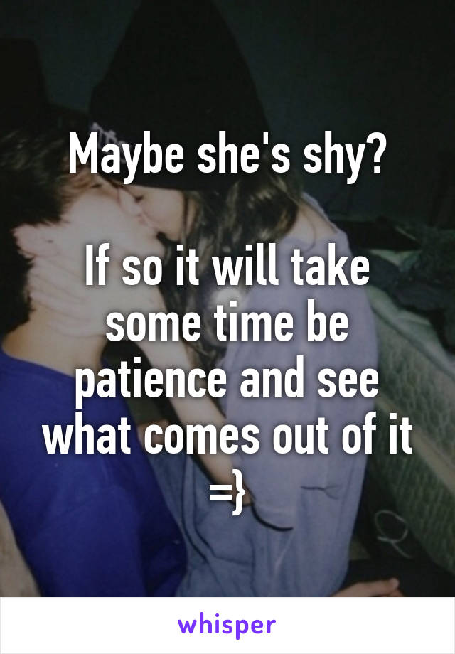 Maybe she's shy?

If so it will take some time be patience and see what comes out of it
=}