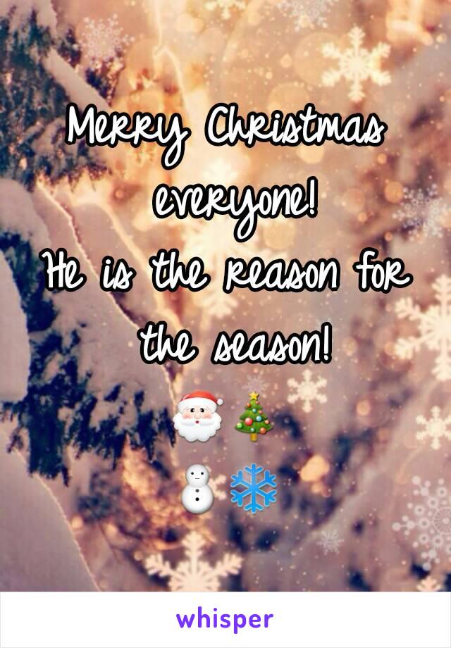 Merry Christmas everyone!
He is the reason for the season!
🎅🎄⛄❄