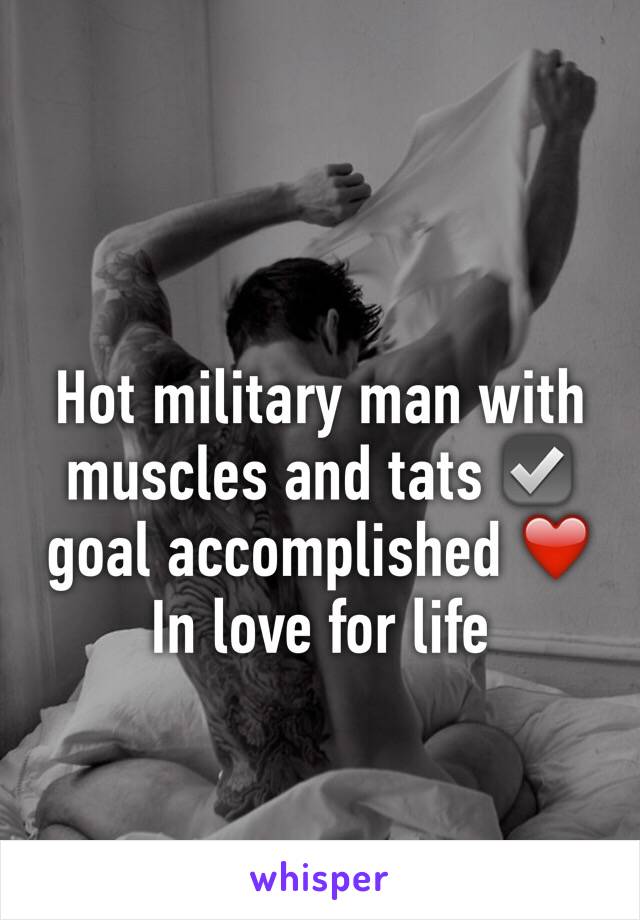 Hot military man with muscles and tats ☑️ goal accomplished ❤️ In love for life