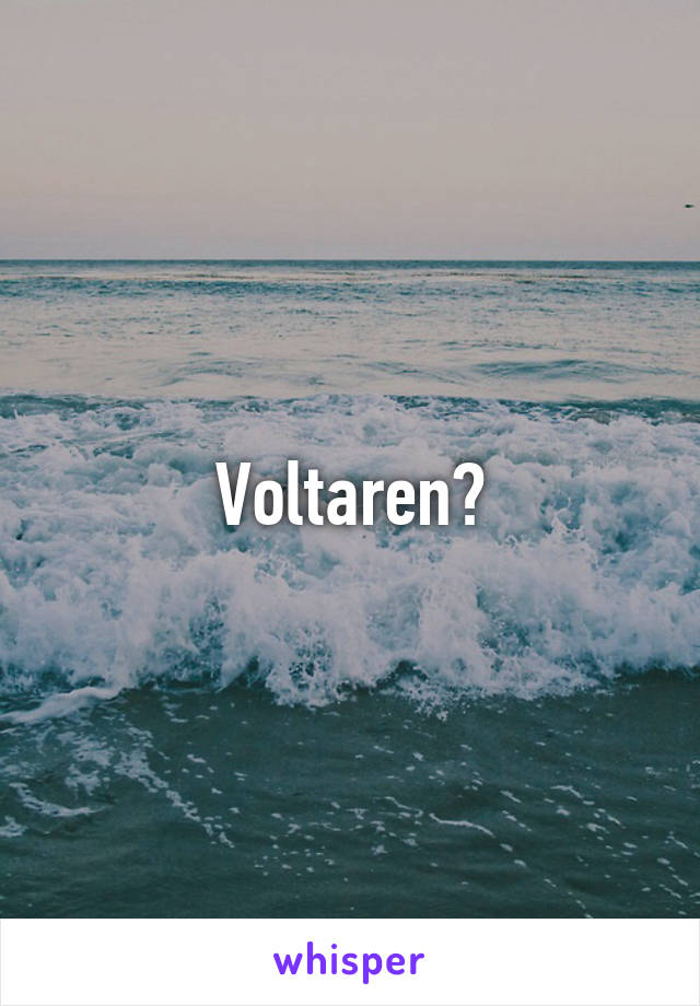 Voltaren?