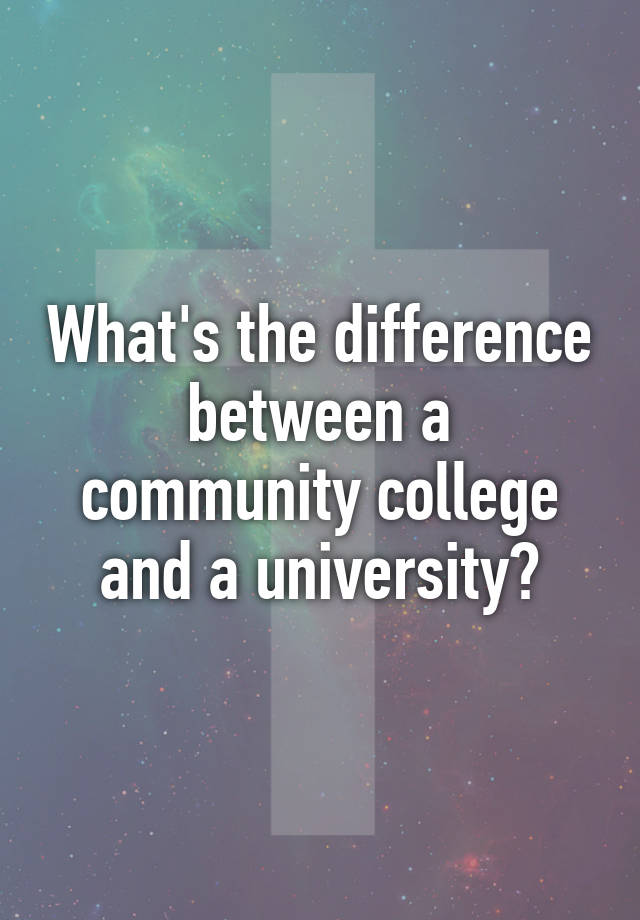 what-s-the-difference-between-a-community-college-and-a-university