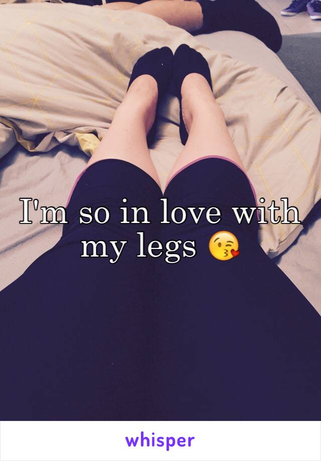 I'm so in love with my legs 😘