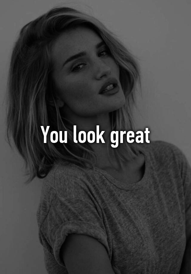 you-look-great