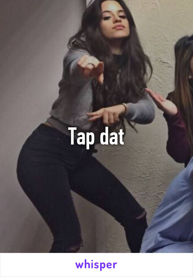 Tap dat