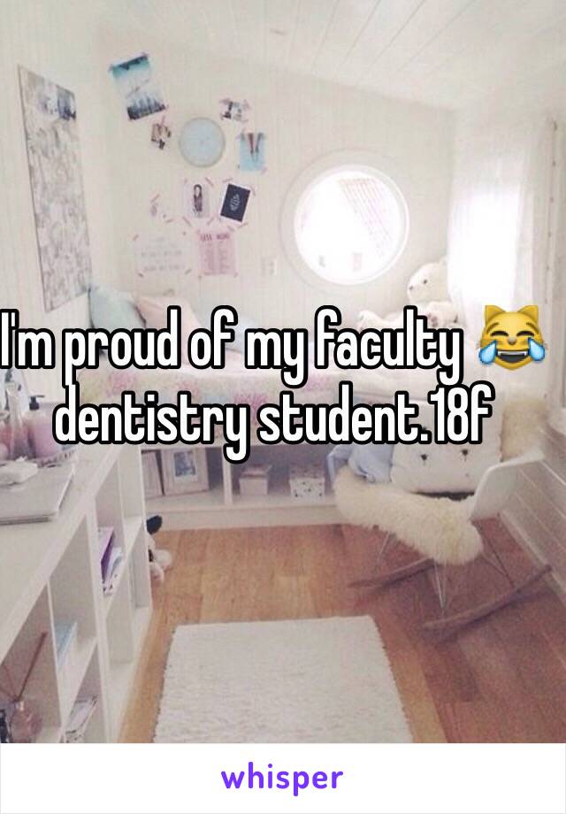 I'm proud of my faculty 😹 dentistry student.18f