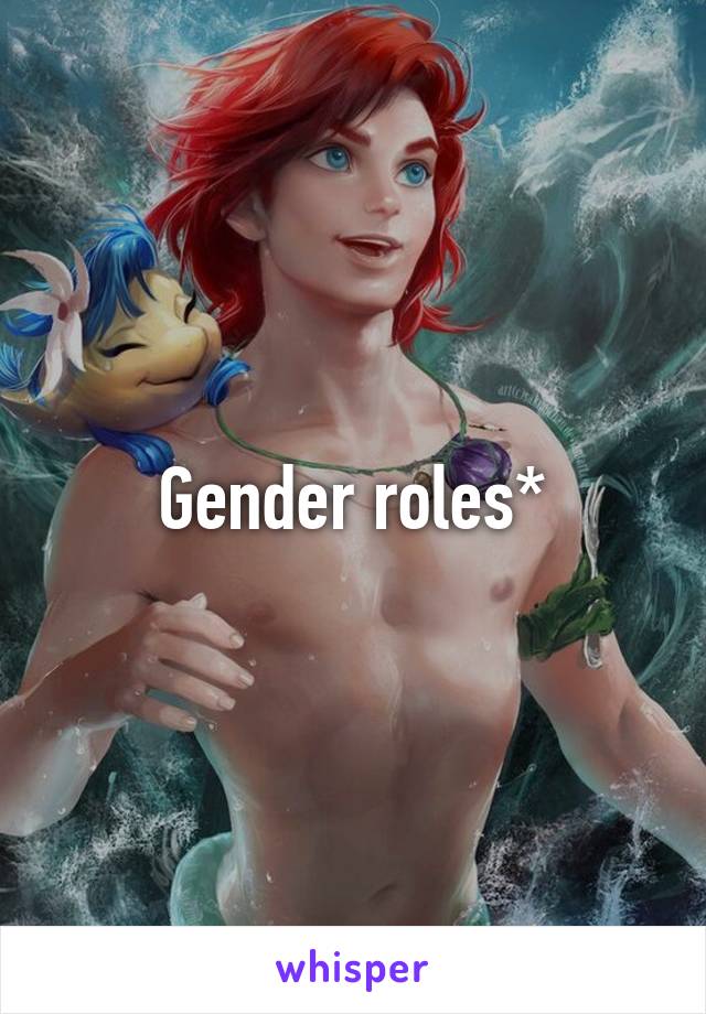 Gender roles*