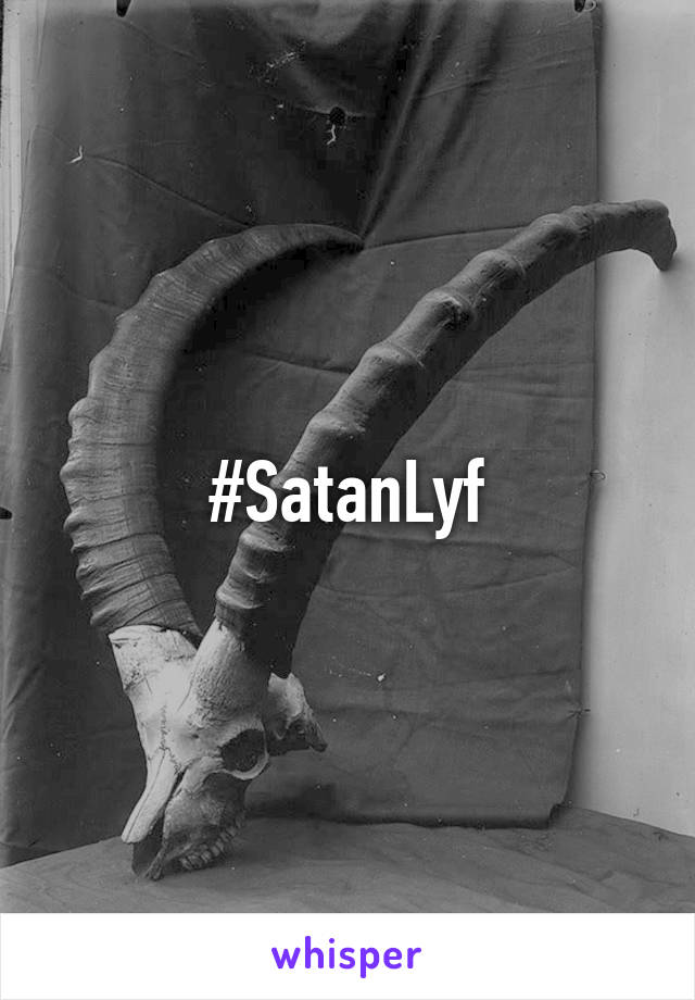 #SatanLyf