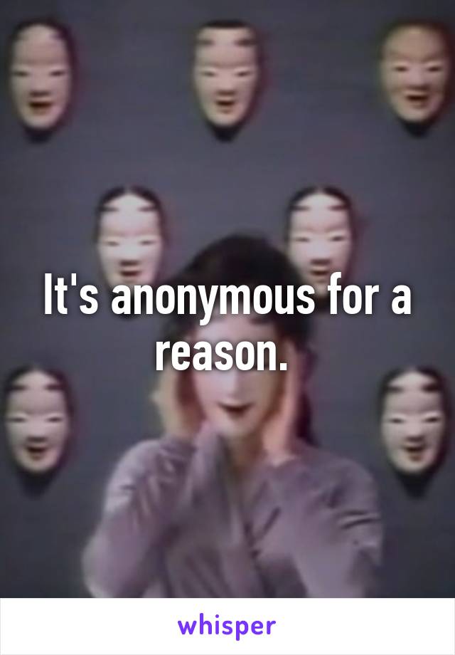 It's anonymous for a reason. 