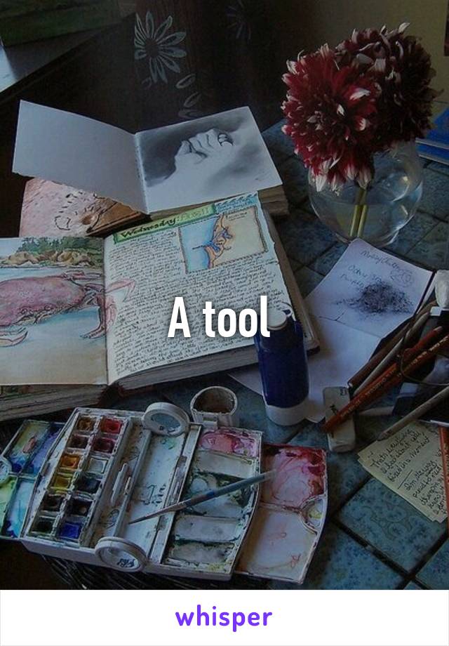 A tool 