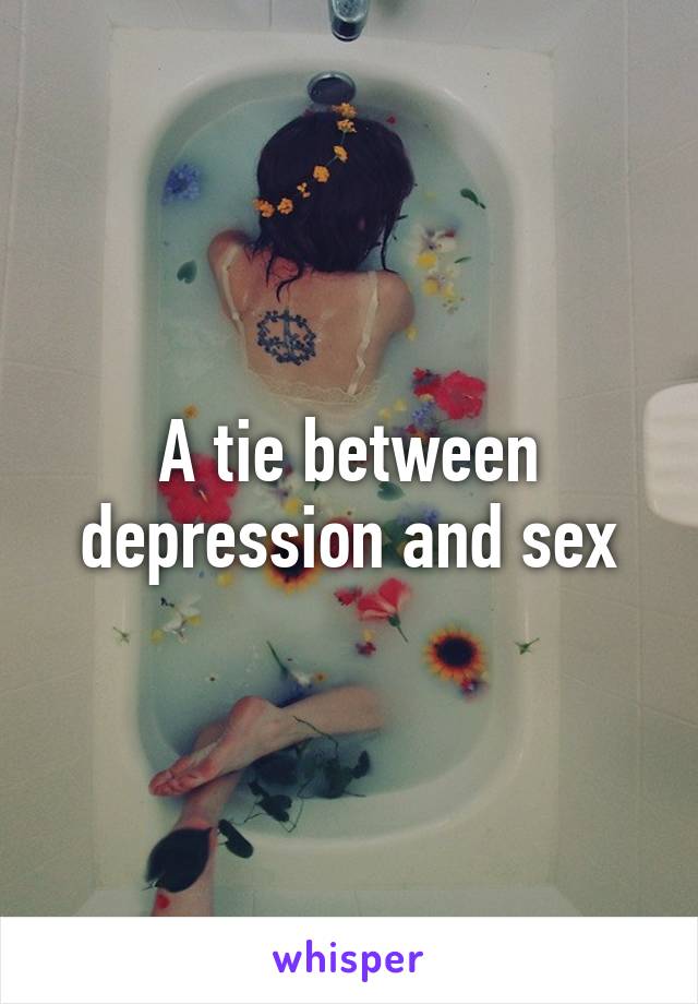 A tie between depression and sex