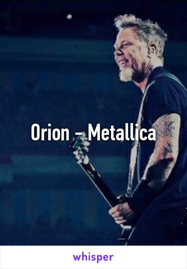 Orion - Metallica