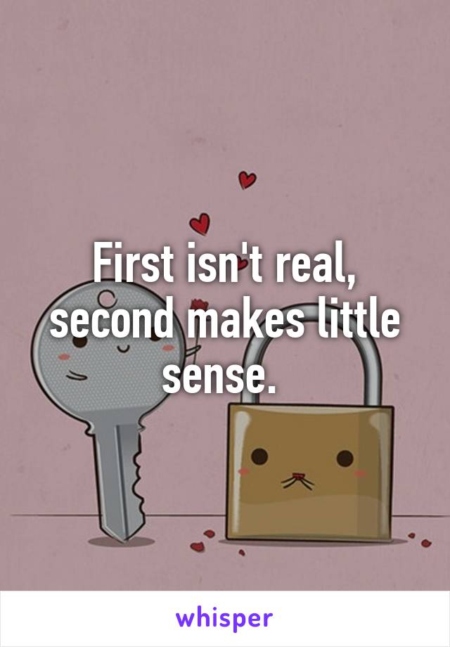 First isn't real, second makes little sense. 