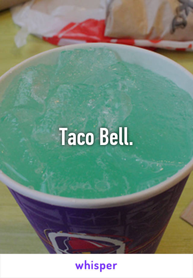 Taco Bell.