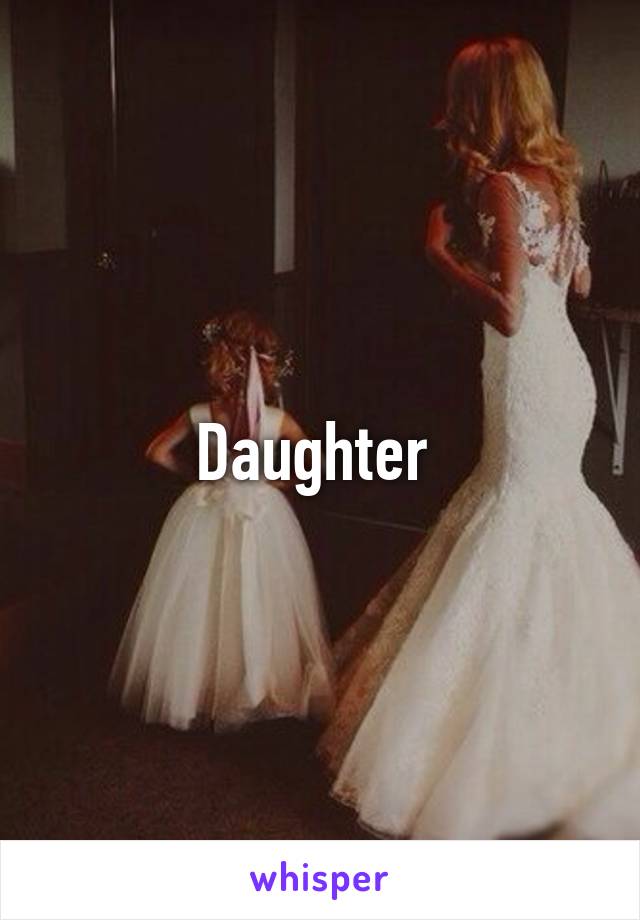 Daughter 