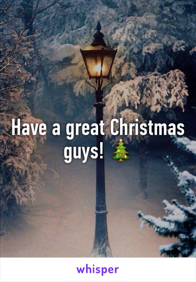 Have a great Christmas guys! 🎄