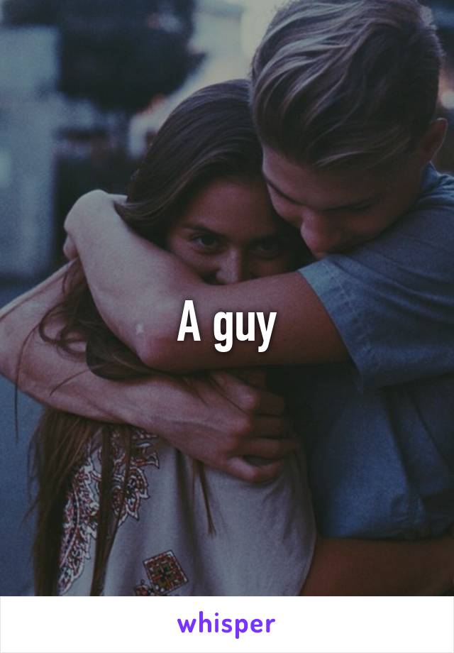 A guy