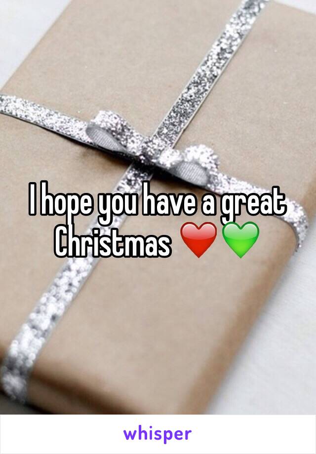 I hope you have a great Christmas ❤️💚